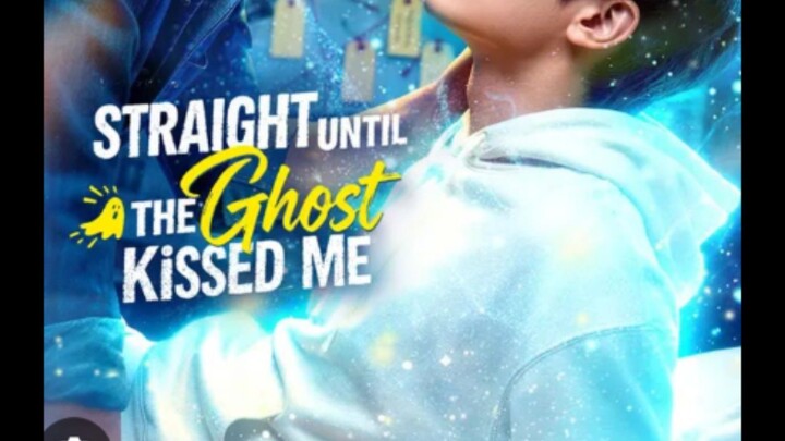 Straight Until The Ghost Kissed Me