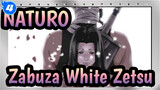 NATURO|[Adegan,Paling,SEDIH]Kamu,Masih,Ingat,Zabuza,&White,Zetsu_4