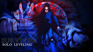 Solo Leveling「AMV」- Survivor  |  4K