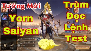 LIÊN QUÂN : Trải Nghiệm Tướng Mới Ra Mắt Yorn Saiyan Cùng Ông Hoàng Đọc Lệnh