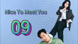 Nice To Meet You (2025) | Episode 9 | EngSub