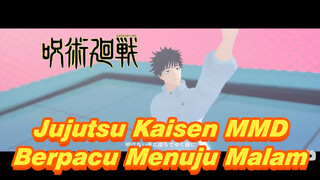 [Jujutsu Kaisen MMD] Berpacu Menuju Malam - Yuta Okkotsu