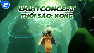 LightConcert
Thổi sáo: KONG_2