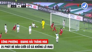 25 Phút Thi Đấu Đè Đầu Cưỡi Cổ Gã Khổng Lồ Iraq Của ĐTVN | Công Phượng Thăng Hoa | Khán Đài Online