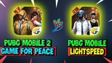 So Sánh PUBG Mobile 2: Game For Peace vs PUBG Mobile Lightspeed