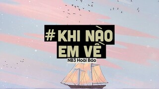 Khi Nào Em Về  (Lofi Ver By Orinn) - NB3 Hoài Bảo | Trả lời anh vài câu ... Em Đi Khi Nào Em Về