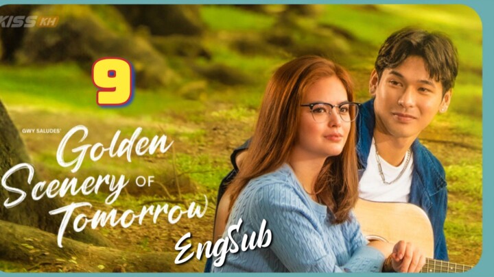Golden Scenery Of Tomorrow : Episode 9 EngSub