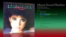 Miami Sound Machine (1985) Primitive Love [CD Album]