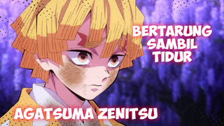 si Tukang Tidur, Namun Over Power !!! | Agatsuma Zenitsu