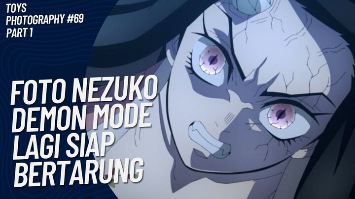 Nezuko mode Demon Sangar atau Kawaii nihh? 😚🤭 | Toys Photography #69 (Part 1)