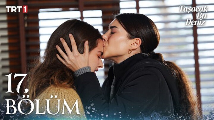 Tasacak Bu Deniz Episode 17 Subtitle Indonesia