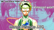 JJK RESMI TAMAT‼️Manga Mojuro [Spin-Off yang MC nya Cucu dari Maki & Yuta]🔥