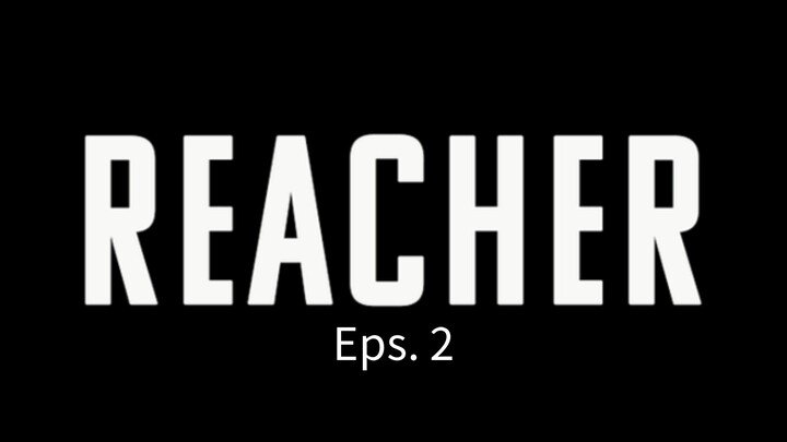 Reacher 2022 - Eps. 2