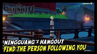 Ningguang's Hangout Find the Person Following You Location - Genshin Impact