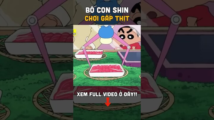 Bố con Shin siêu quậy chơi gắp thịt #shinchan #anime #shorts