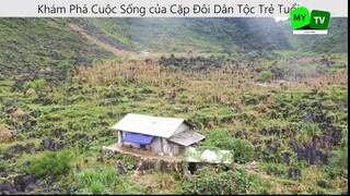 Khám Phá Cuộc Sống của Cặp Đôi Dân Tộc Trẻ Tuổi P8