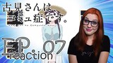Komi Can't Communicate Ep. 07 Reaction