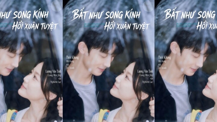TRỌN BỘ - BẤT NHƯ SONG KÍNH HỒI XUÂN TUYỆT ( Thời Khang , Lương Văn Tinh )