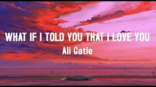 What If I Told You That I Love You - Ali Gatie (Lyrics)