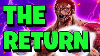 How Katakuri RETURNS to The Story