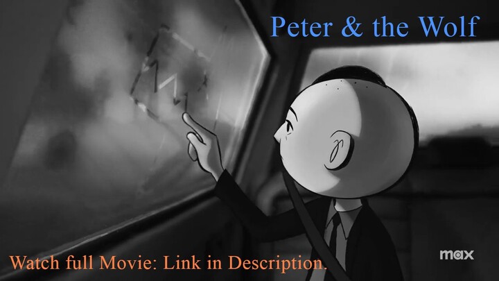 Peter & the Wolf Watch full Movie: Link in Description.