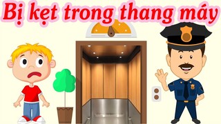 Kỹ năng sống cho trẻ | Kỹ năng sinh tồn | Làm gì khi bị kẹt trong thang máy ?