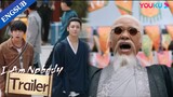 EP04-08 Trailer: Zhang Chulan is shocked to see the Chief Celestial Taoist | I Am Nobody | YOUKU