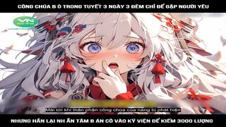 Review Truyện: công chúa b ò trong tuyết 3 ngày 3 đêm, chỉ để gặp người yêu nhưng hắn lại nh ẫn tâm