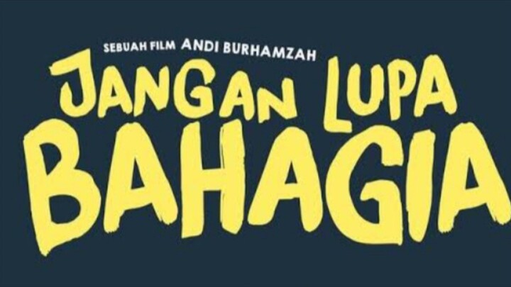 Jangan | Lupa Bahagia