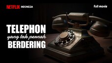 telepon yg tak pernah berdering full movie 2025