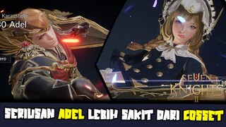 Hero Adel DMGnya Lebih Sakit Dari Cosset ?? Seriusan - SEVEN KNIGHTS 2