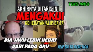 AKHIRNYA GITARIS INI MENGAKUI KEHEBATAN ALIP BA TA || ALIP BA TA REACTION