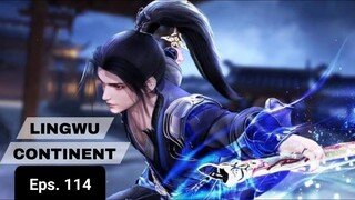 Lingwu Continent episode 114 sub indo