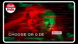 Film Choose Or Die Dub Indo