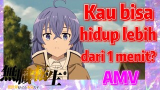 [Mushoku Tensei] AMV | Kau bisa hidup lebih dari 1 menit?