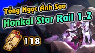 HSR | 118 vé - Lượng Ngọc Ánh Sao phiên bản 1.2 | Honkai Star Rail 1.1