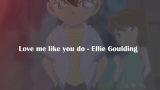 Conan x Haibara || Love Me Like You Do