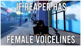 [AUT] If Reaper Has Female Voicelines