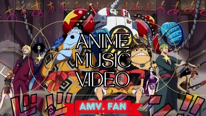 AMV ONE PIECE SLOW AJA...