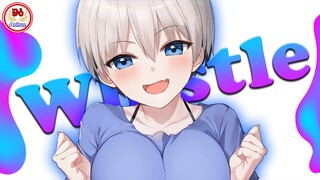 Thân hình loli nhưng tâm hồn lại rất vĩ đại [AMV] Uzaki chan wa Asobitai! - Whistle