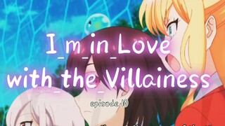 I_m_in_Love_with_the_Villainess_Episode_10