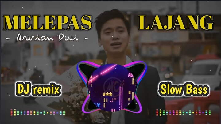 DJ MELEPAS LAJANG - REMIX SLOW BASS || TERBARU 2022