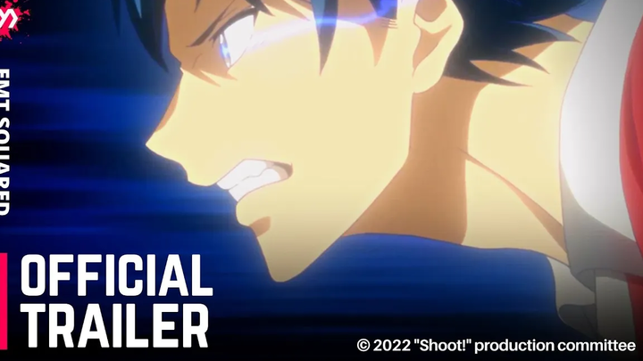 ยิง! เป้าหมายสู่อนาคต (2022) - ตัวอย่างอย่างเป็นทางการ อะนิเมะ Switch