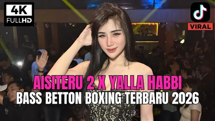 Dj Aisiteru 2 X Yalla Habbi - Siksa Menanggung Rindu Boxing Terbaru Full Bass 2026