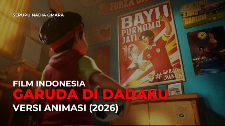 GARUDA DI DADAKU ANIMASI (2026) - FILM INDONESIA TERBARU