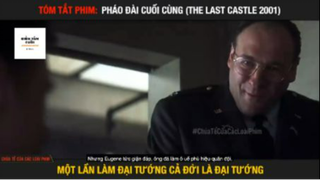 REVIEW PHIM : Pháo đài cuối cùng (p7) #rvphimtamly