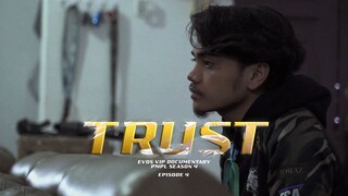 TRUST EP4 - EVOS VIP Documentary [PMPL S4]