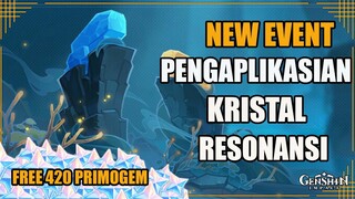 New Event Pengaplikasian Kristal Resonansi FREE 420 PRIMOGEM【Genshin Impact】