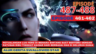 Alur Cerita Swallowed Star Season 2 Episode 461-462 | 487-488