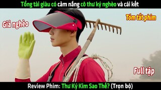 Tổng tài giàu có cảm nắng cô thư ký nghèo và cái kết - tóm tắt phim Thư Ký Kim Sao Thế?